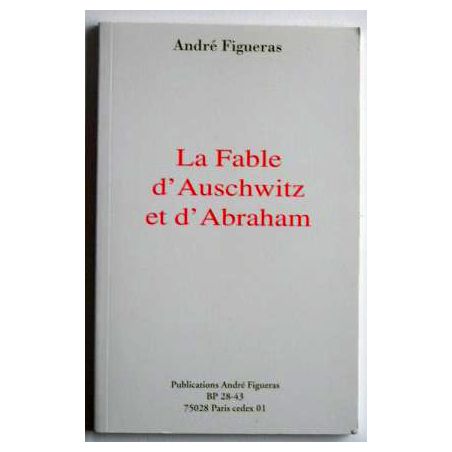 La fable d’Auschwitz et d’Abraham