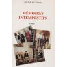 Mémoires intempestifs, tome I