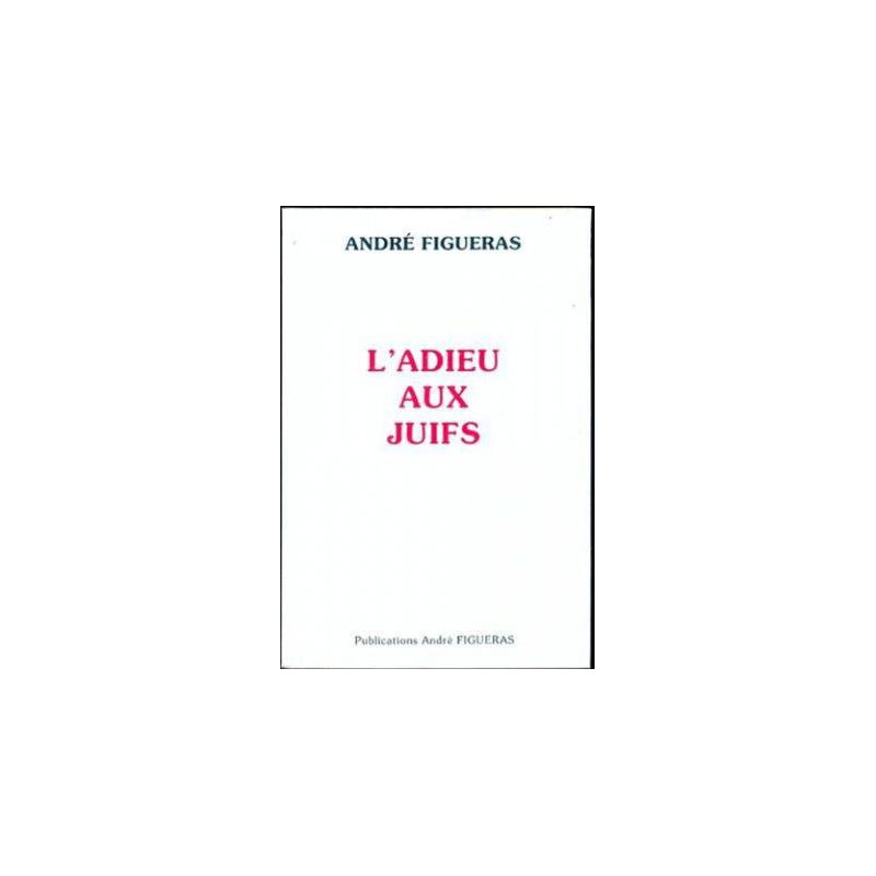 L’adieu aux juifs